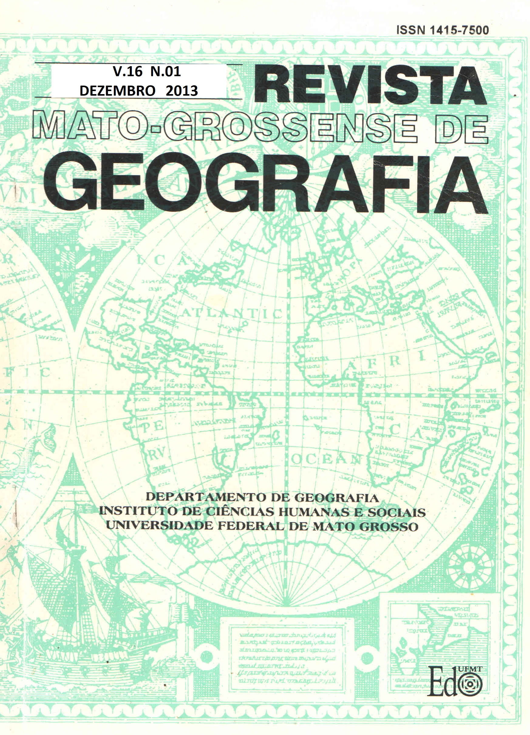 					Visualizar v. 16 n. 01 (2013): Revista Mato-grossense de Geografia
				