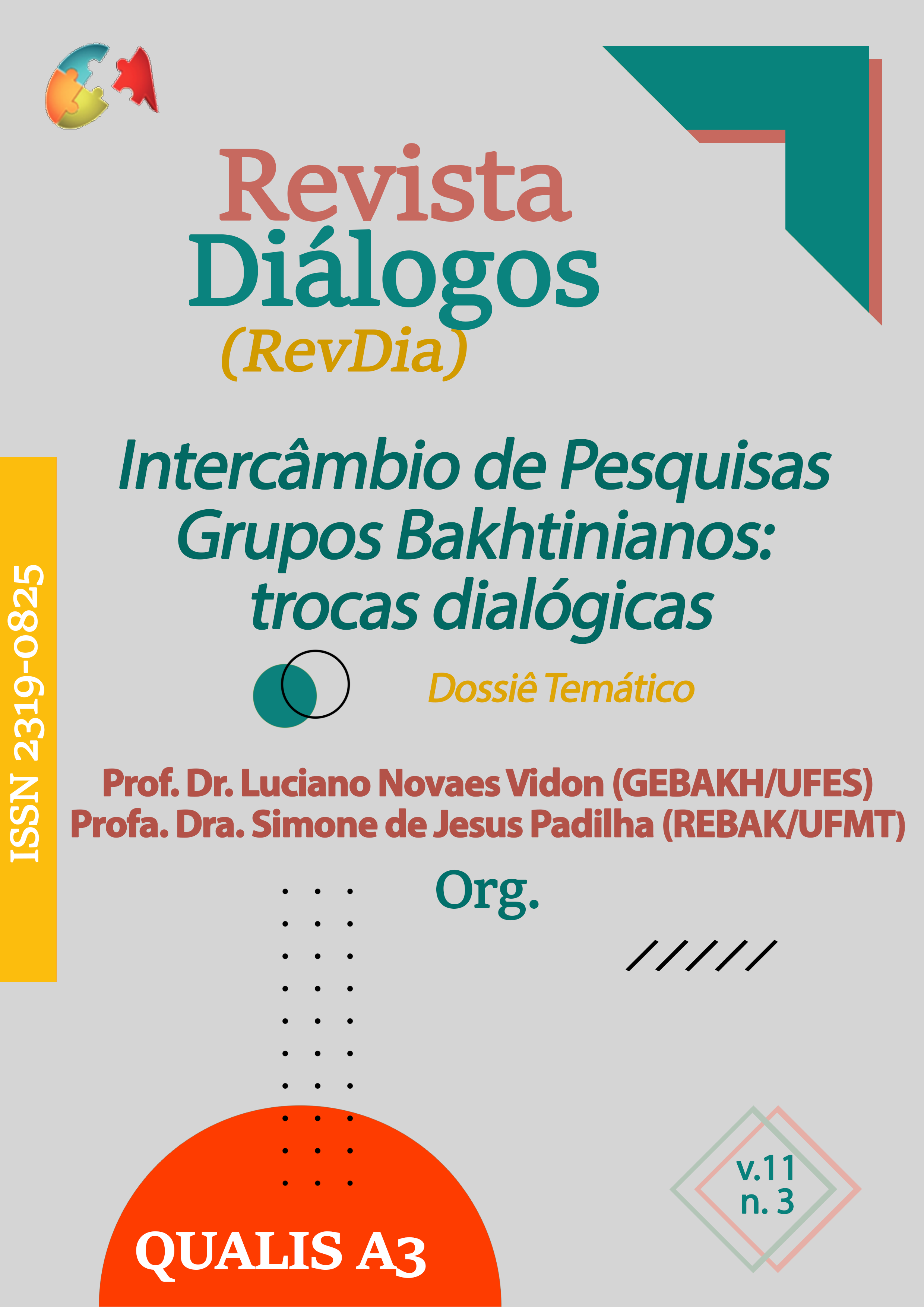 					Visualizar v. 11 n. 3 (2023): Intercâmbio de Pesquisas - Grupos Bakhtinianos: trocas dialógicas
				